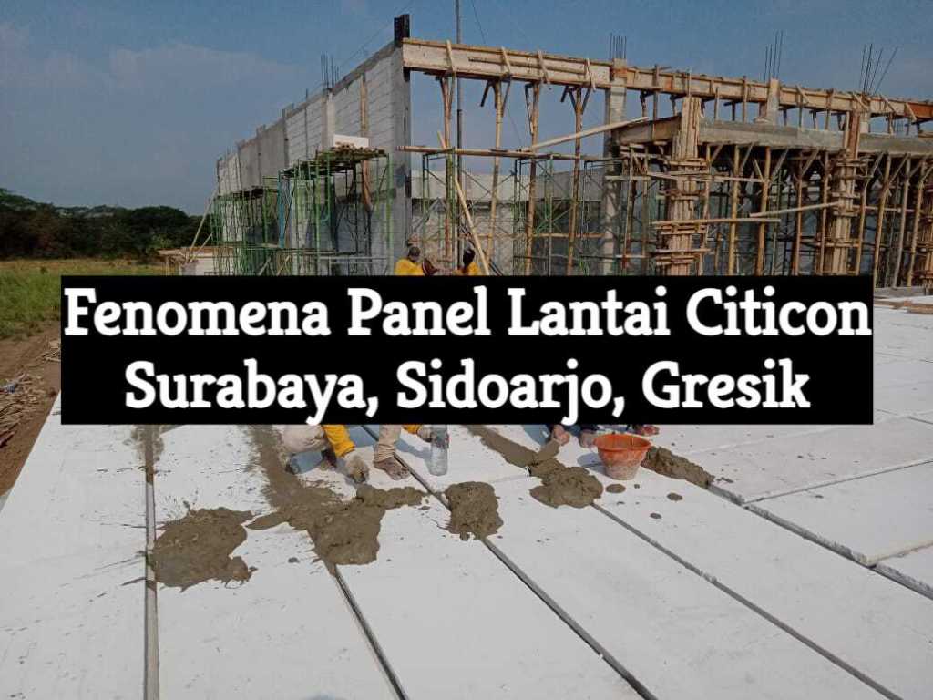 Fenomena Panel Lantai Citicon di Surabaya